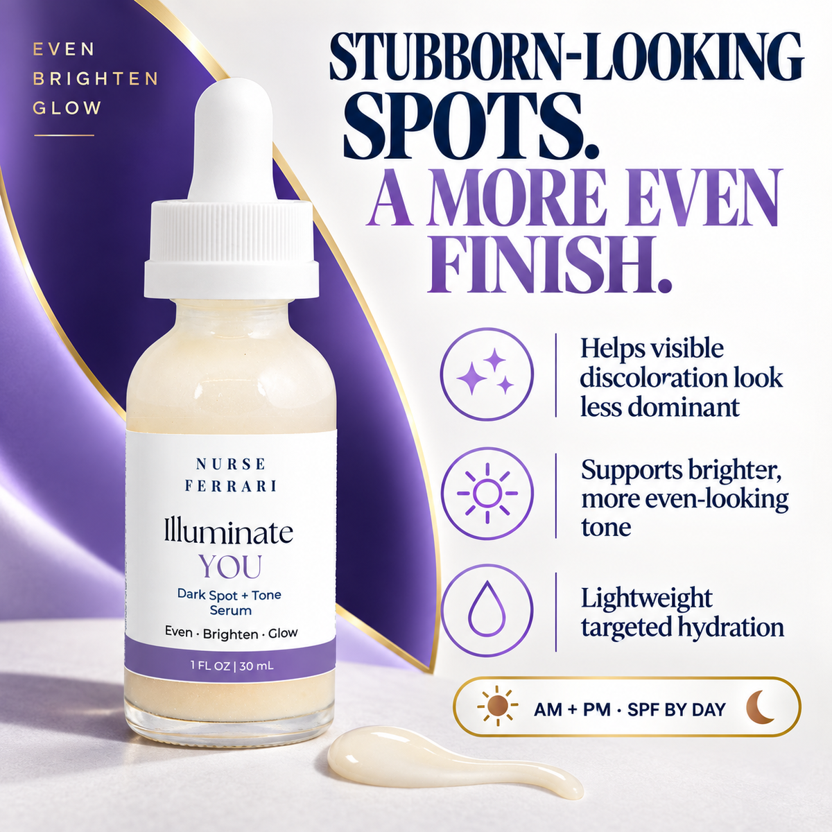Illuminate YOU benefit card highlighting visible discoloration, more even-looking tone, and lightweight targeted hydration